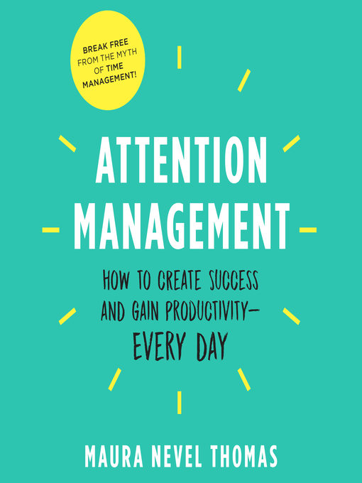 Title details for Attention Management by Maura Nevel Thomas - Wait list